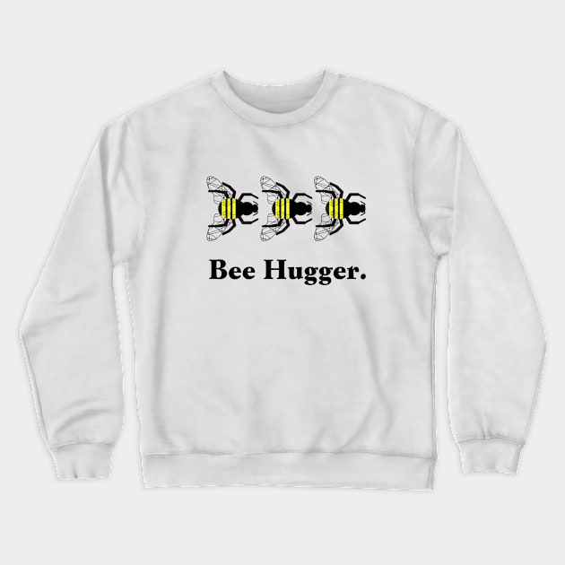 bee hugger Crewneck Sweatshirt by amigaboy